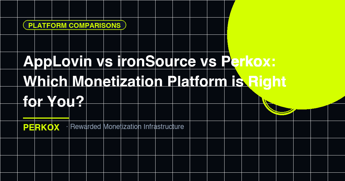 AppLovin vs ironSource vs Perkox: Which Monetization Platform is Right for You?