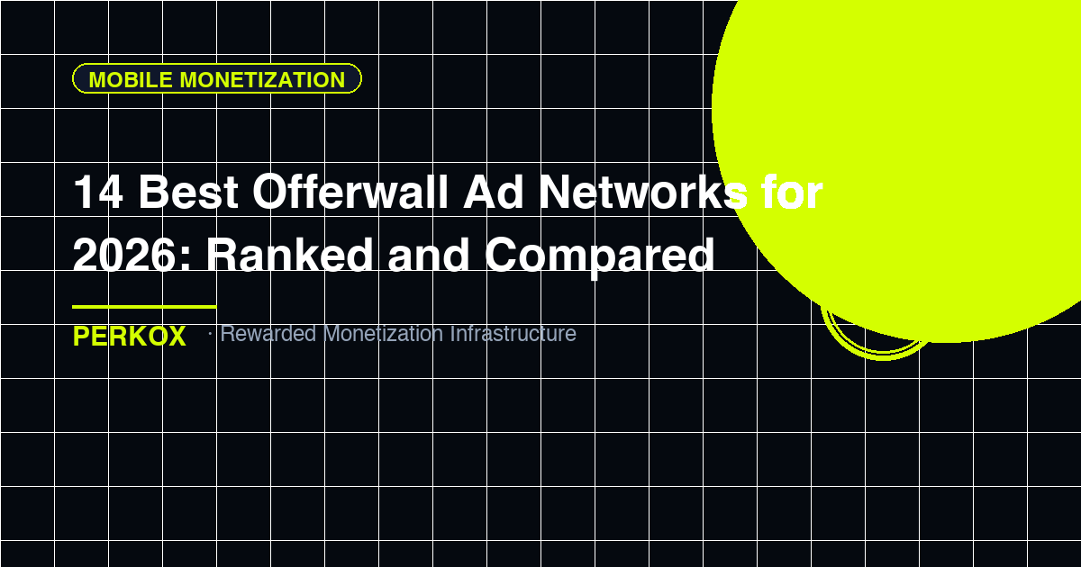 14 Best Offerwall Ad Networks for 2026: Ranked and Compared