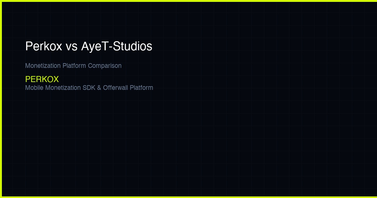 Perkox vs AyeT-Studios — Which Monetization Platform Is Right for Developers?