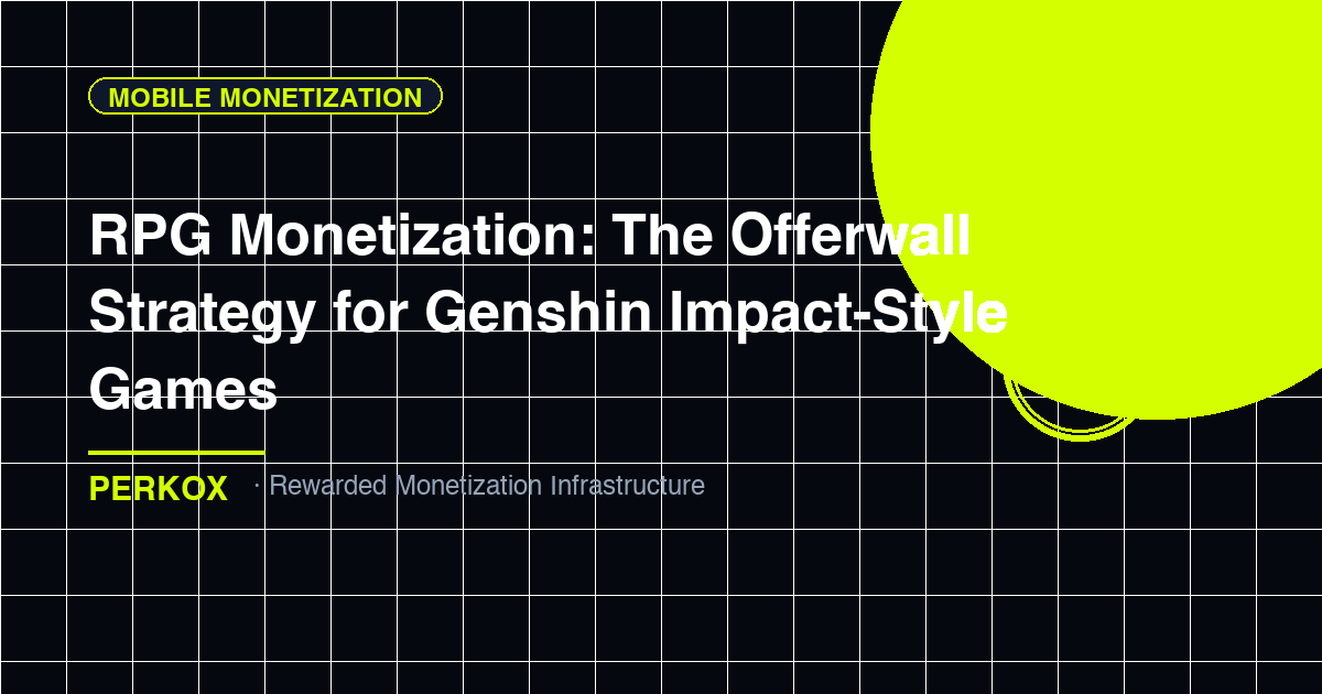 RPG Monetization: The Offerwall Strategy for Genshin Impact-Style Games - RPG games offerwall monetization by Perkox