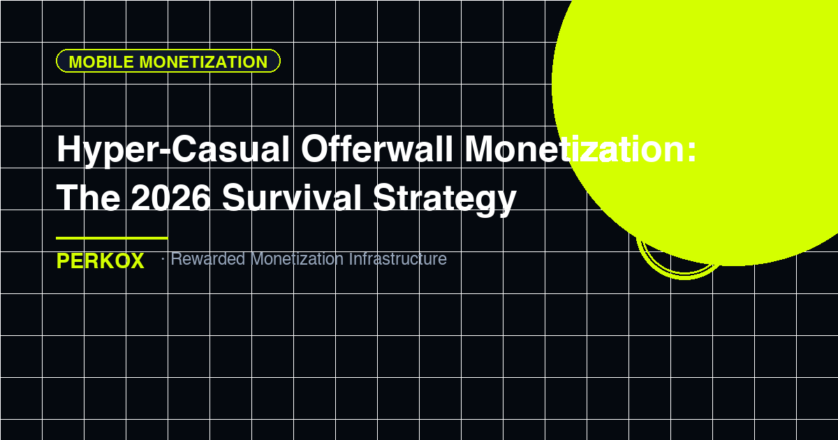Hyper-Casual Offerwall Monetization: The 2026 Survival Strategy - hyper casual games offerwall 2026 by Perkox