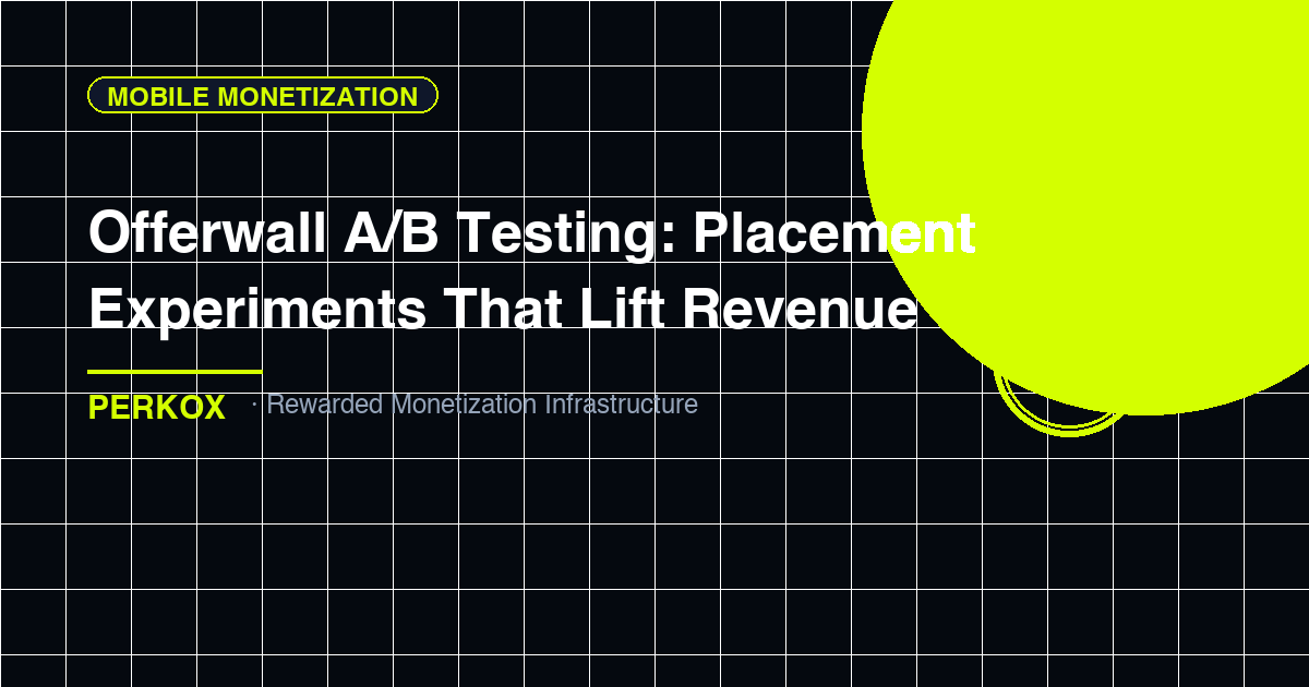 Offerwall A/B Testing: Placement Experiments That Lift Revenue - offerwall A/B testing placement by Perkox