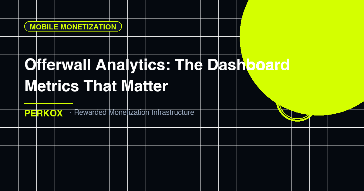 Offerwall Analytics: The Dashboard Metrics That Matter - offerwall analytics dashboard metrics by Perkox