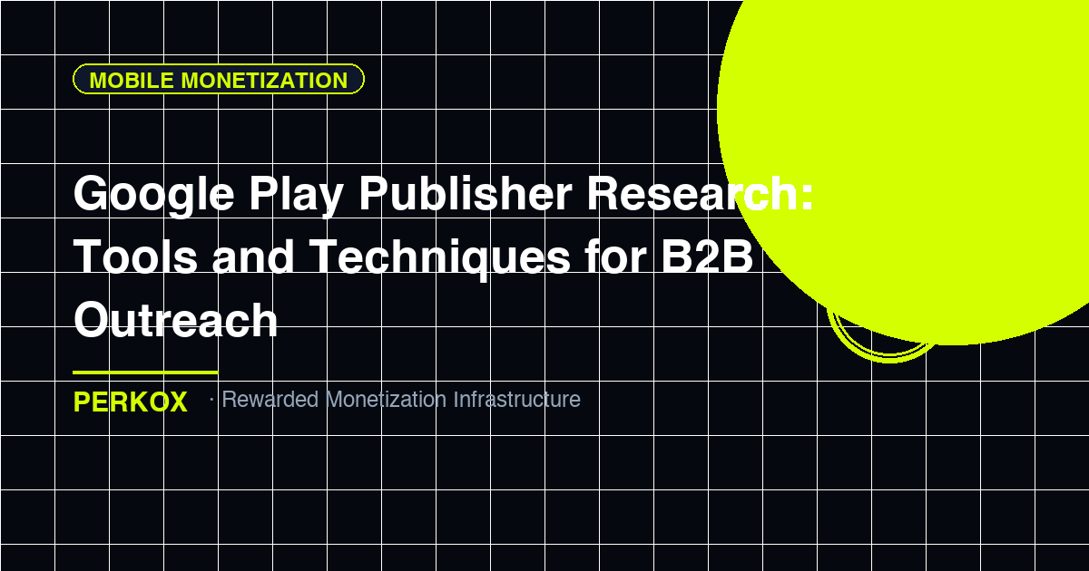 Google Play Publisher Research: Tools and Techniques for B2B Outreach