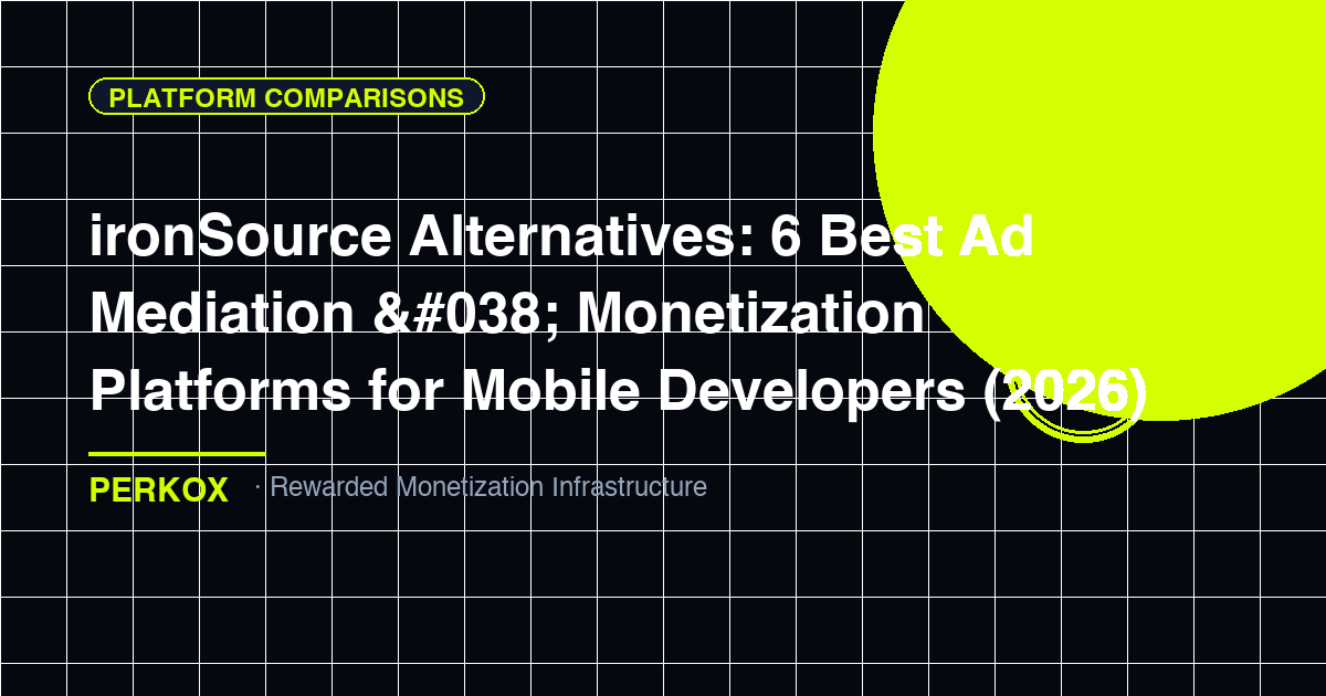 ironSource Alternatives: 6 Best Ad Mediation & Monetization Platforms for Mobile Developers (2026)