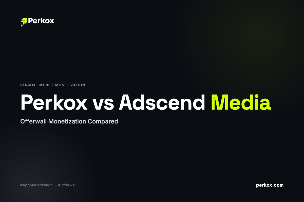 Perkox vs Adscend Media: Offerwall Monetization Compared (2026)