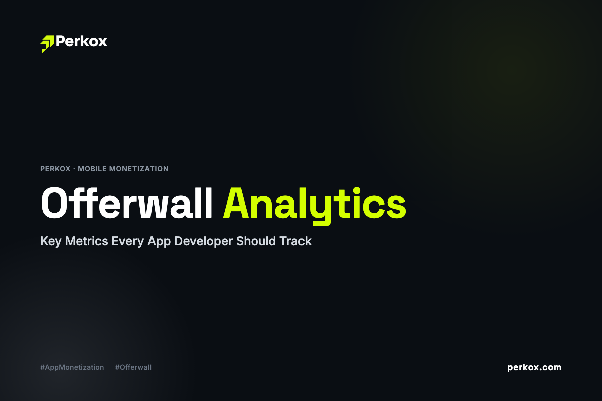 Offerwall Analytics: Key Metrics Every App Developer Should Track (2026)