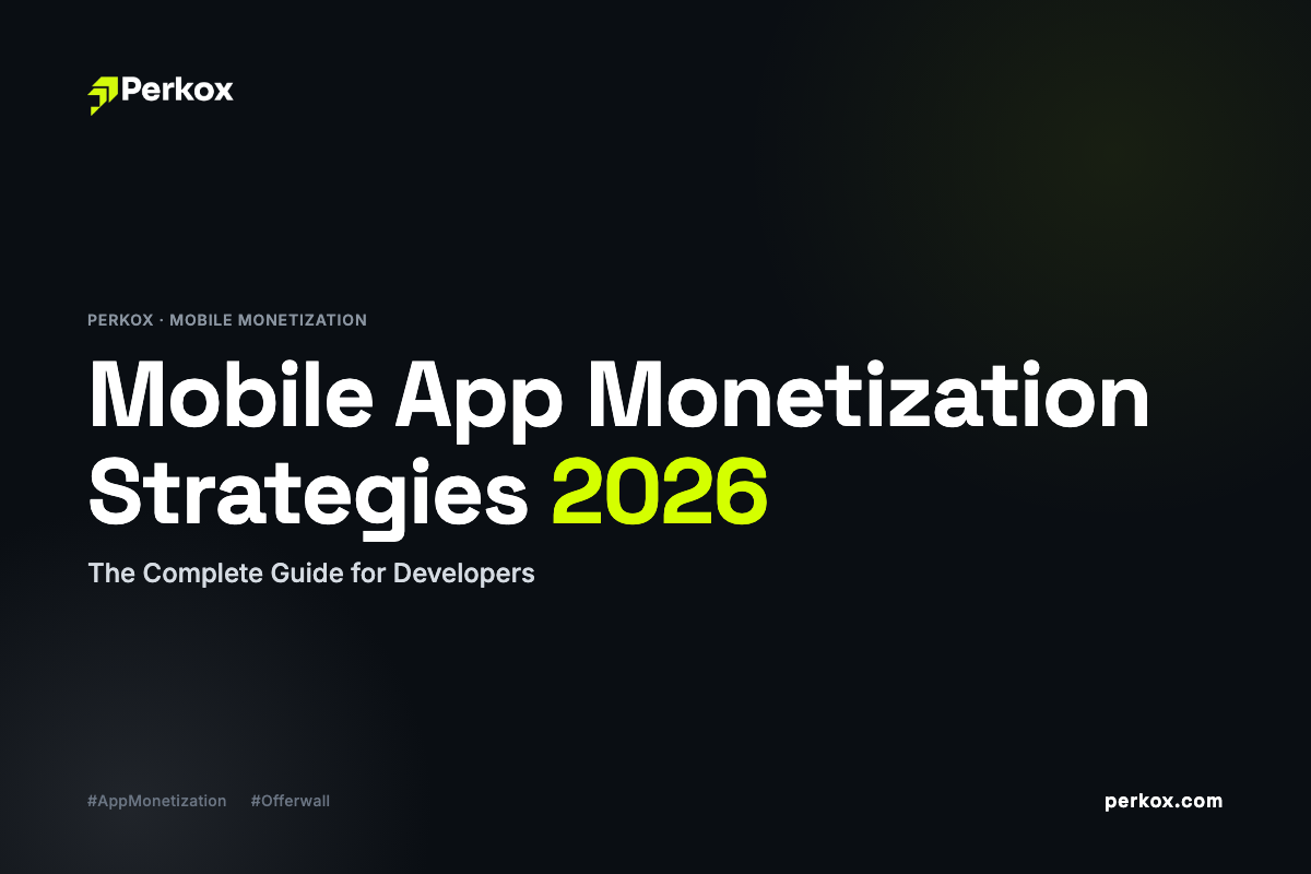 Mobile App Monetization Strategies 2026: The Complete Guide for Developers