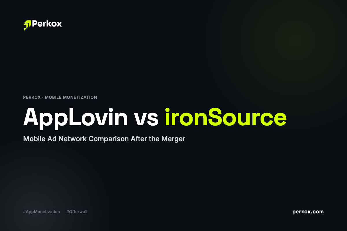 AppLovin vs ironSource: Mobile Ad Network Comparison After the Merger (2026)