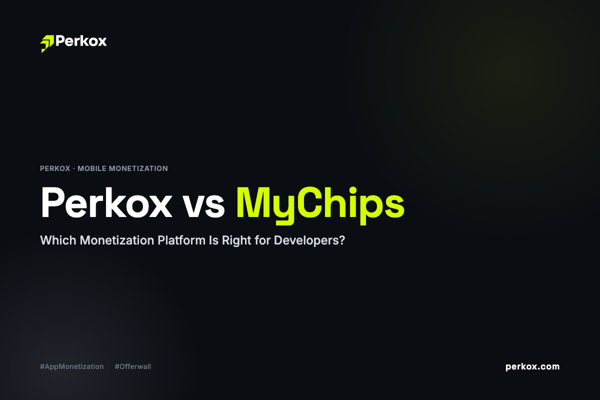 Perkox vs MyChips — Which Monetization Platform Is Right for Developers?
