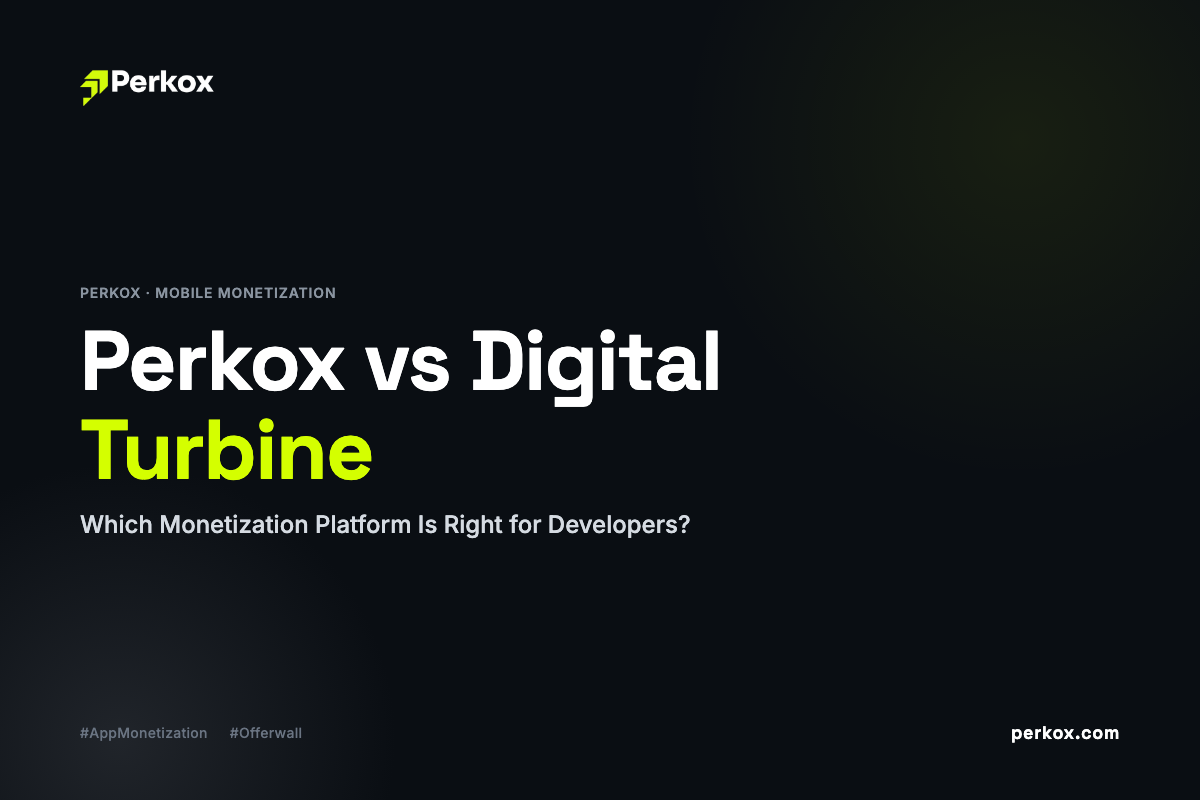Perkox vs Digital Turbine — Which Monetization Platform Is Right for Developers?