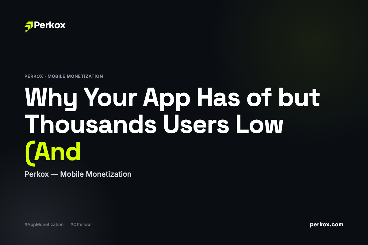 Why Your App Has Thousands of Users but Low Revenue (And How to Fix It)