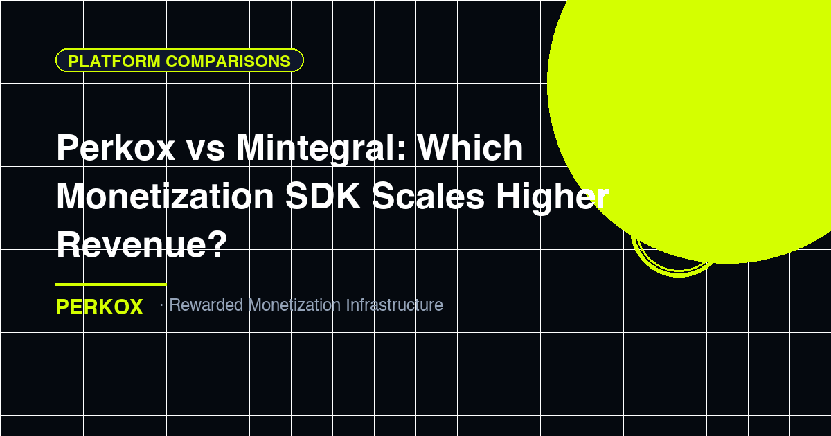 Perkox vs Mintegral: Which Monetization SDK Scales Higher Revenue?