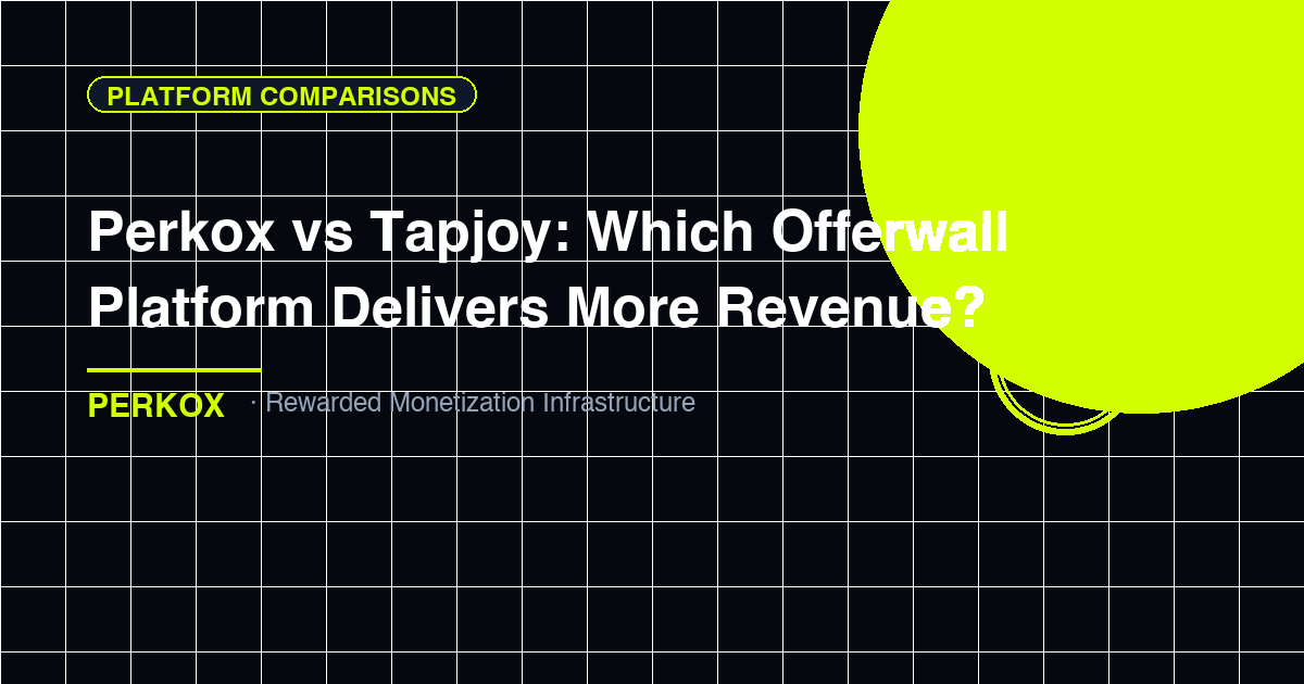 Perkox vs Tapjoy: Which Offerwall Platform Delivers More Revenue in 2026?