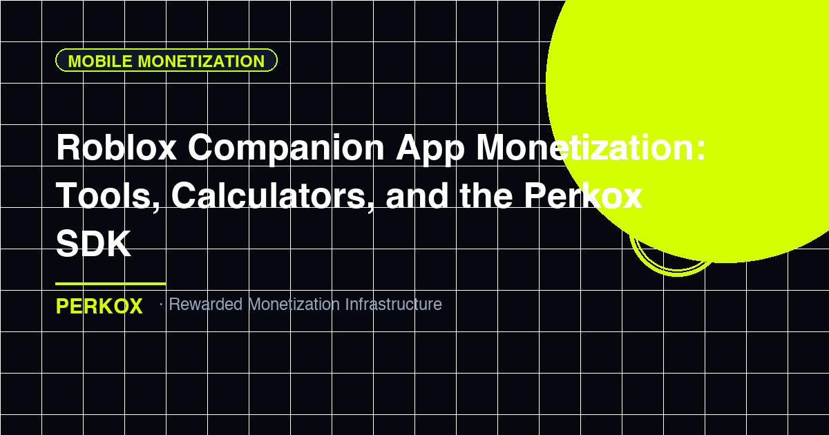 Roblox Companion App Monetization: Tools, Calculators, and the Perkox SDK
