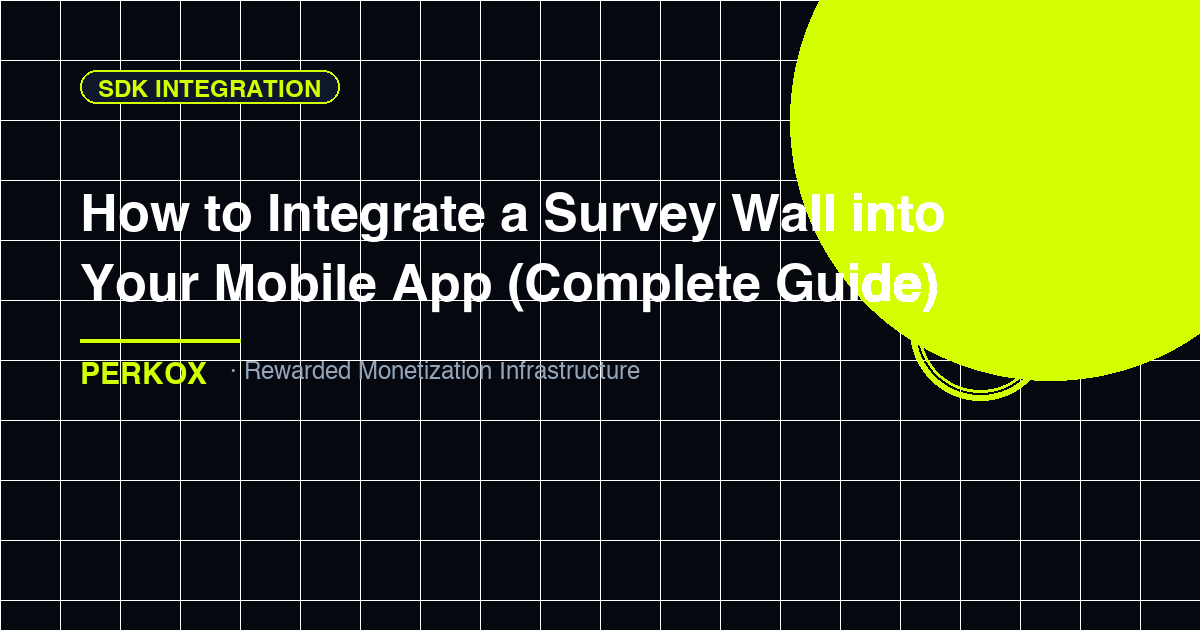 How to Integrate a Survey Wall into Your Mobile App (Complete Guide)