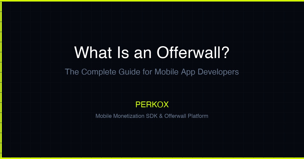 What Is an Offerwall? The Complete 2026 Guide for Mobile Developers