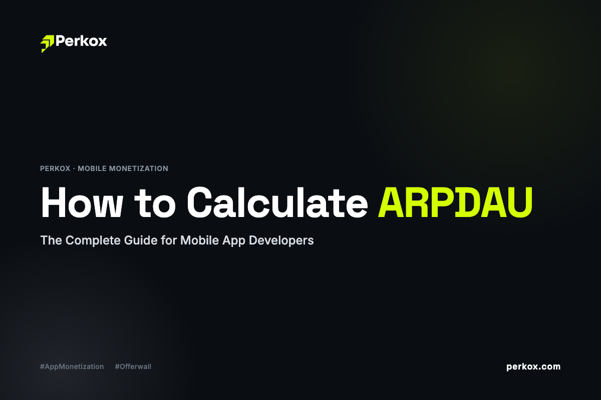 How to Calculate ARPDAU: The Complete Guide for Mobile App Developers