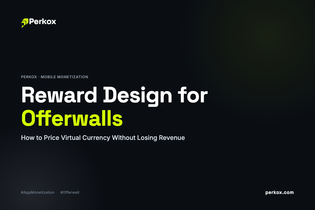 Reward Design for Offerwalls: How to Price Virtual Currency Without Losing Revenue